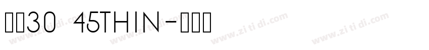 阿里30 45thin字体转换